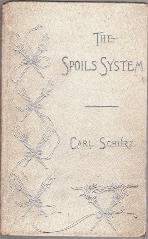 The Spoils System An Address To The Civil Service Reform League By