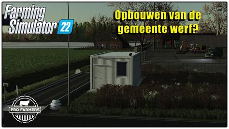 Farming Simulator Gemeentewerf Gaan Ze Weer Komen Youtube