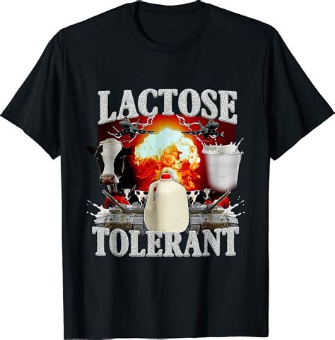 Lactose Intolerant Shirt Funny Sarcasm Oddly Specific Meme T Shirt