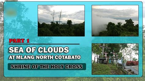 Part 1 Sea Of Clouds At Shrine Of The Holy Cross Mlang North