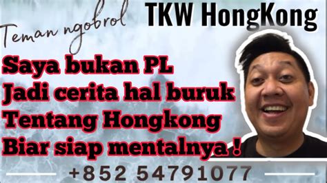 Saya Bukan PL Jadi Cerita Hal Buruk Tentang Hongkong Biar Siap