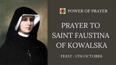 Powerful Prayer To Saint Faustina Kowalska Feast Day 5th October Power Of Prayer Youtube