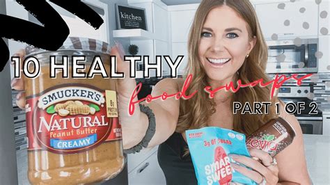 10 Healthy Easy Food Swaps Part 1 Of 2 Youtube