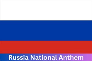 Russia National Anthem: The History, Meaning, and Controversy ...