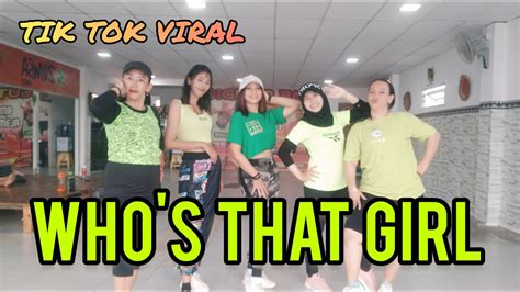 Whos That Girl Ii Senam Kreasi Ii Zumba Ii Tik Tok Viral Ii Choreo Zin