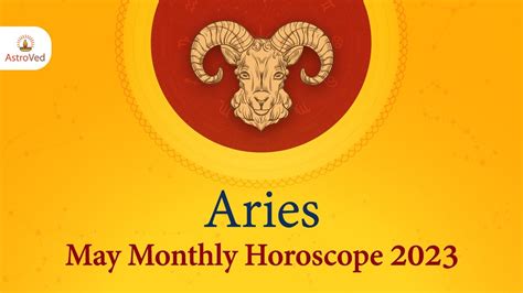 Aries May 2023 Monthly Horoscope Predictions May 2023 Horoscope