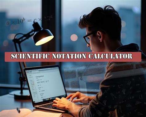 Scientific Notation Calculator