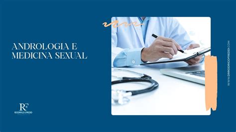 Andrologia E Medicina Sexual Dr Rodrigo Freddi Crm Youtube