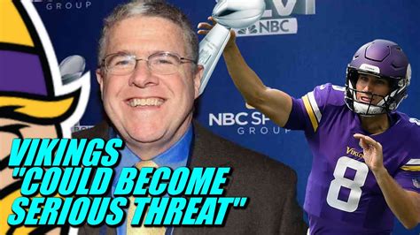 PETER KING Minnesota Vikings Could Grow Into Serious Threats YouTube