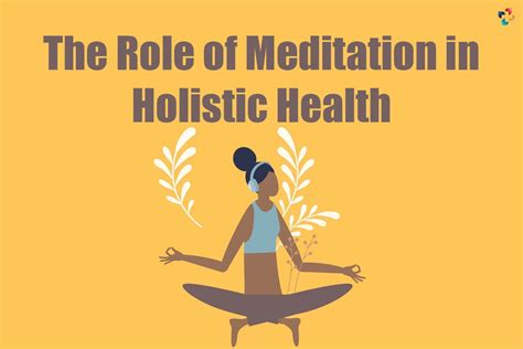 5 Hack Of Meditation In Holistic Health The Lifesciences Magazine