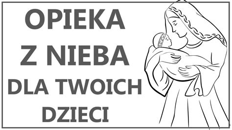 MODLITWA ZAWIERZENIA MARYI SWYCH DZIECI Modlitwa za syna lub córkę do