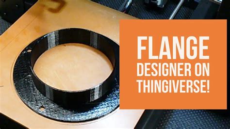 3d Printed Project Flange Designer On Thinigverse Youtube