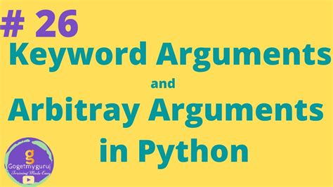 26 Keyword Argument And Arbitrary Arguments In Python Youtube