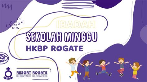 Ibadah Sekolah Minggu HKBP Rogate Ressort Rogate Minggu 22 November