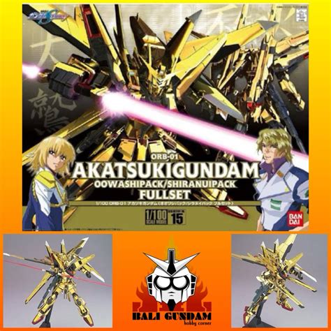 Jual NG 1 100 ORB 01 AKATSUKI GUNDAM OOWASHI SHIRANUI PACK FULLSET Bali