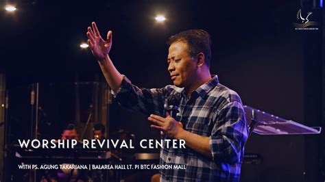 Worship Revival Center 6 30 P M May 11 2023 Ps Agung Takariana