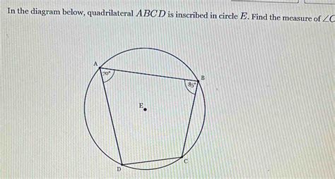 Solved In The Diagram Below Quadrilateral Abcd Is Inscribed In Circle