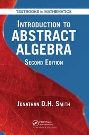 Introduction To Abstract Algebra 2nd Edition Jonathan D H Smith