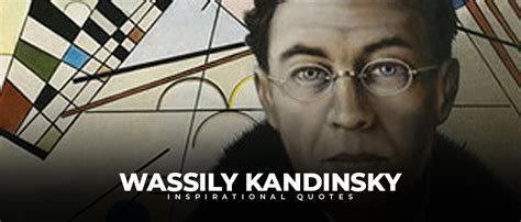 Best Quotes Sayings By Wassily Kandinsky Live Online Radio Blog