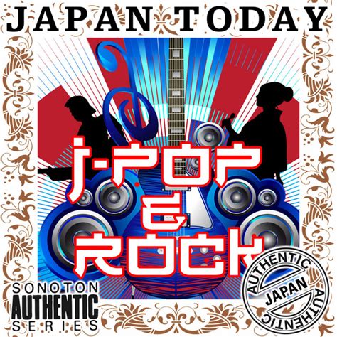 Japan Today J Pop And Rock ‑「compilation」by ヴァリアス・アーティスト Spotify