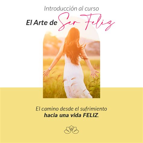 Curso De Introducción El Arte De Ser Feliz Laura Cárcel Relación