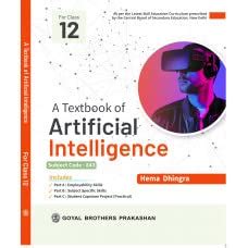 A Textbook Of Artificial Intelligence For Class 12 Hema Dhingra