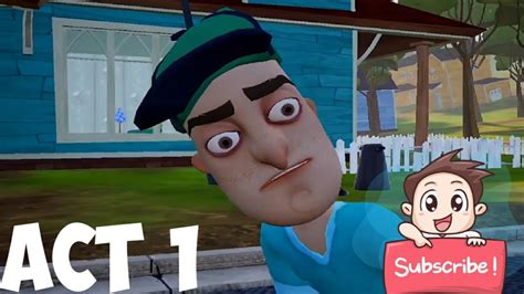 Hello Neighbor Gameplay Walkthrough Part Act Youtube