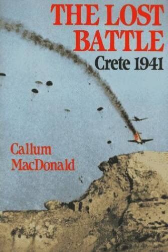 Lost Battle Crete Hardcover By Macdonald Very Good