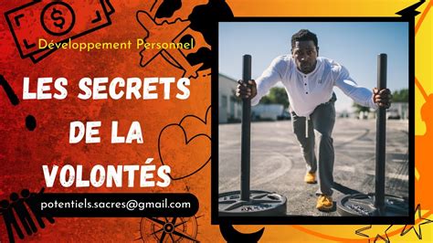 Les Secrets De La Volonté Youtube