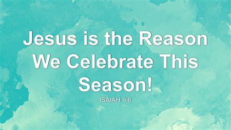 Jesus Is The Reason We Celebrate This Season Sermon By Sermon Research