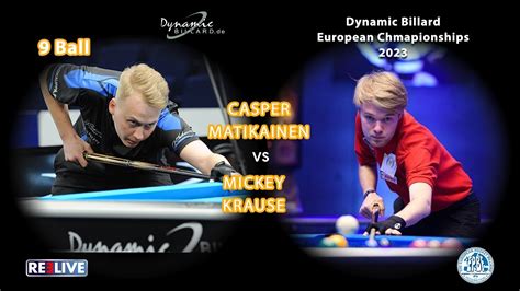 Casper Matikainen Vs Mickey Krause Ball Dynamic Billard European