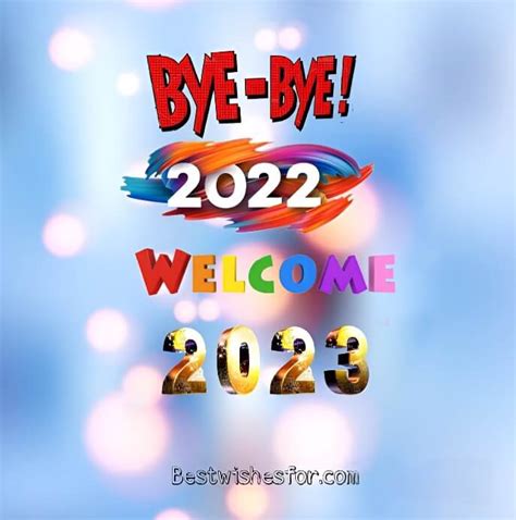 Bye Bye 2022 Welcome 2023 Wishes Message Best Wishes