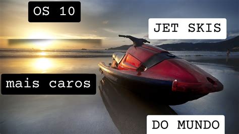 Os 10 Jet Skis Mais Caros Do Mundo YouTube