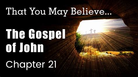 The Gospel Of John Chapter 21 Bible Study Youtube