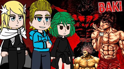 S Class Hero S React To Baki Hanma One Punch Man Gacha React