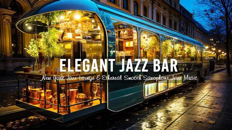 Smooth Jazz Saxophone In A Cozy Bar Atmosphere Good Mood Piano Youtube