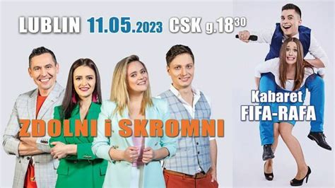 Zdolni I Skromni Oraz Kabaret Fifa Rafa W Csk Dziennik Wschodni