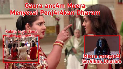 Gopi Hari Ini Episode Meera Depr S Gaura Anc M Meera Telah