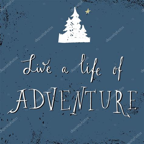 Live A Life Of Adventure Stock Vector Image By ©lechernina 89520226