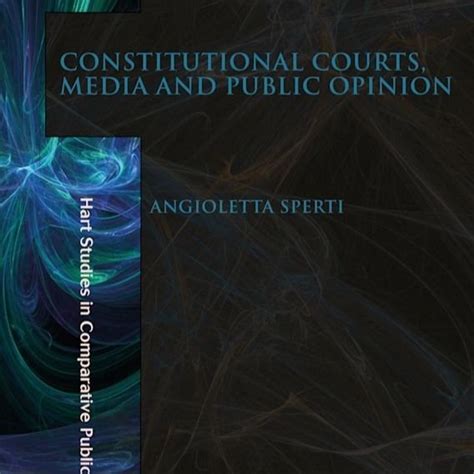 Constitutional Courts Media And Public Opinion — Iacl Iadc Blog