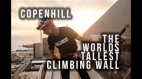 The Worlds Tallest Climbing Wall Copenhill Youtube