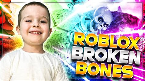 Broken Bones Roblox - YouTube