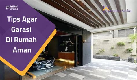 Tips Agar Garasi Di Rumah Aman Hanania Serka