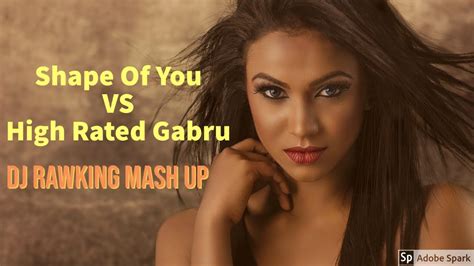 Shape Of You Vs High Rated Gabru Mash Up Guru Randhawa Dj RawKing