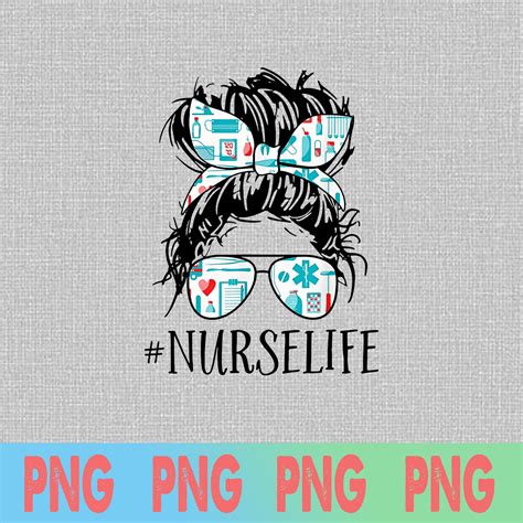 Messy Hair Bun Nurse Life Healthcare Life Dowload File Png Etsy