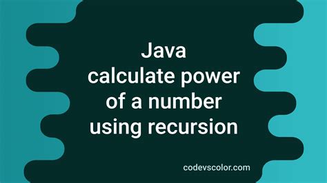 Java Program To Find The Power Of A Number Using Recursion CodeVsColor