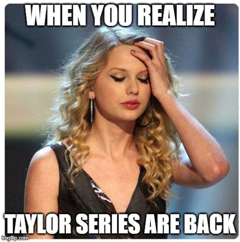 Taylor Swift Series Imgflip