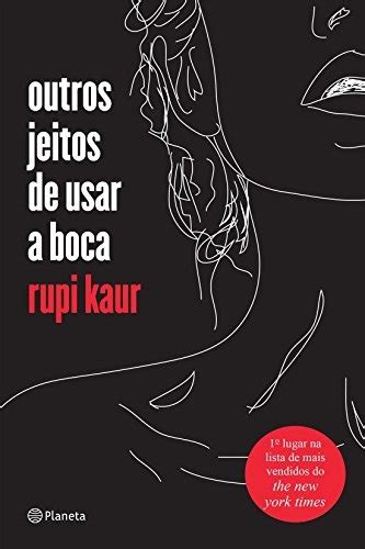 Resenha Outros Jeitos de Usar a Boca Rupi Kaur Minha Vida Literária