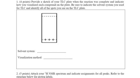 [solved] 1 4 Points Provide A Sketch Of Your Tlc Plate When The Reaction Course Hero