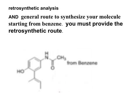 Solved Retrosynthetic Analysis And General Route To Chegg